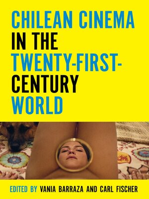 cover image of Chilean Cinema in the Twenty-First-Century World